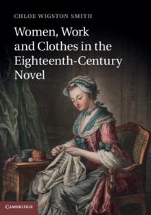 Women, Work, and Clothes in the Eighteenth-Century Novel