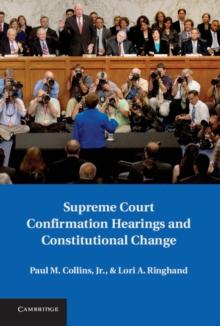 Supreme Court Confirmation Hearings and Constitutional Change