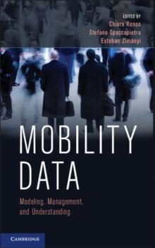 Mobility Data : Modeling, Management, and Understanding