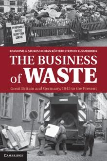 Business of Waste : Great Britain and Germany, 1945 to the Present