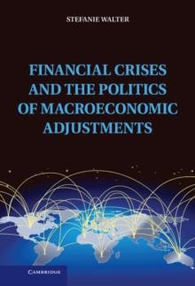 Financial Crises and the Politics of Macroeconomic Adjustments