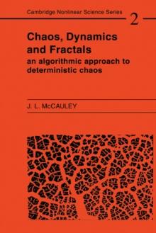 Chaos, Dynamics, and Fractals : An Algorithmic Approach to Deterministic Chaos