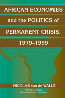 African Economies and the Politics of Permanent Crisis, 1979-1999