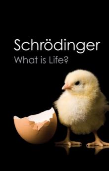 What is Life? : With Mind and Matter and Autobiographical Sketches