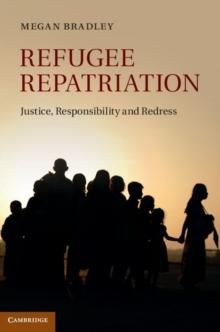 Refugee Repatriation : Justice, Responsibility and Redress