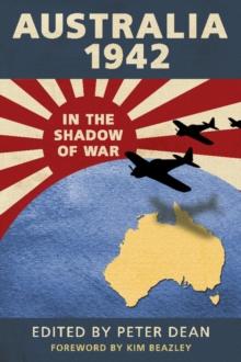 Australia 1942 : In the Shadow of War