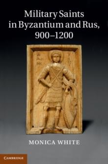 Military Saints in Byzantium and Rus, 9001200