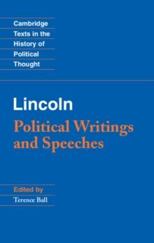 Lincoln : Political Writings and Speeches