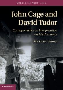 John Cage and David Tudor : Correspondence on Interpretation and Performance