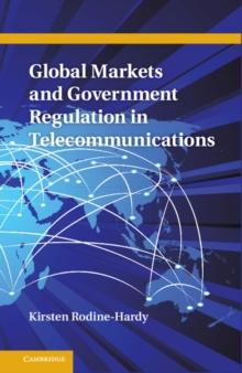 Global Markets and Government Regulation in Telecommunications