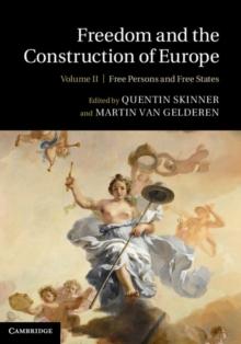 Freedom and the Construction of Europe: Volume 2, Free Persons and Free States