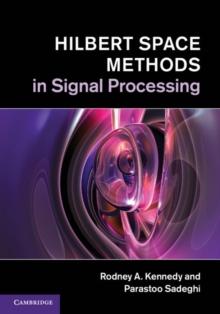 Hilbert Space Methods in Signal Processing