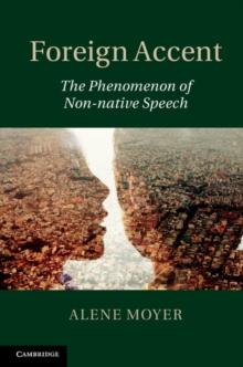 Foreign Accent : The Phenomenon of Non-native Speech