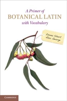 A Primer of Botanical Latin with Vocabulary