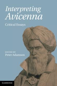 Interpreting Avicenna : Critical Essays