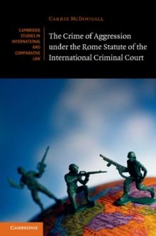 Crime of Aggression under the Rome Statute of the International Criminal Court