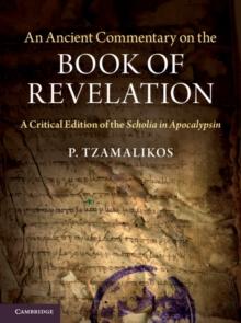 An Ancient Commentary on the Book of Revelation : A Critical Edition of the Scholia in Apocalypsin