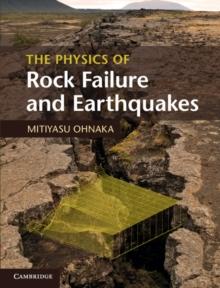 Physics of Rock Failure and Earthquakes