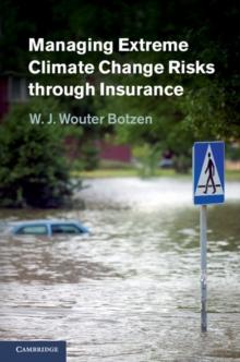 Managing Extreme Climate Change Risks through Insurance