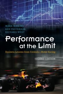 Performance at the Limit : Business Lessons from Formula 1 Motor Racing