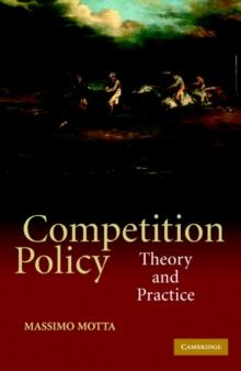 Competition Policy : Theory and Practice