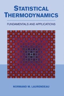 Statistical Thermodynamics : Fundamentals and Applications