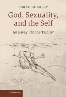 God, Sexuality, and the Self : An Essay 'On the Trinity'