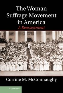 Woman Suffrage Movement in America : A Reassessment