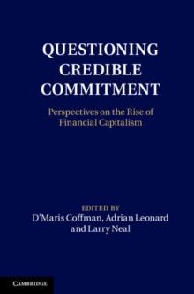 Questioning Credible Commitment : Perspectives on the Rise of Financial Capitalism