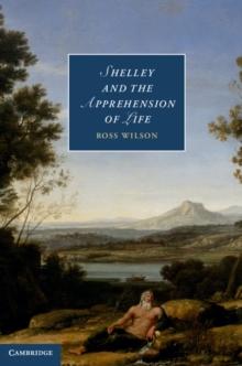 Shelley and the Apprehension of Life