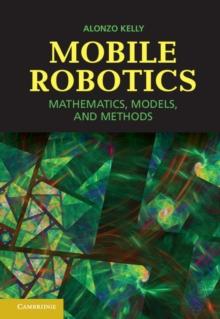 Mobile Robotics : Mathematics, Models, and Methods