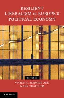 Resilient Liberalism in Europe's Political Economy