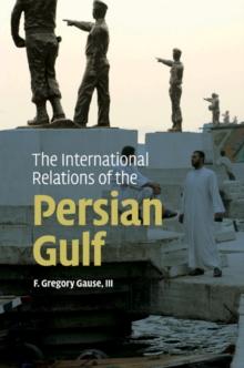 The International Relations of the Persian Gulf