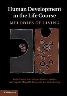 Human Development in the Life Course : Melodies of Living