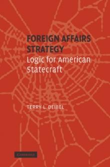 Foreign Affairs Strategy : Logic for American Statecraft