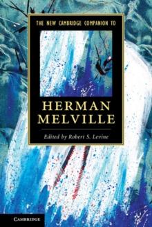 The New Cambridge Companion to Herman Melville