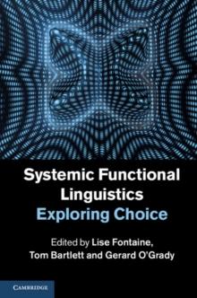 Systemic Functional Linguistics : Exploring Choice