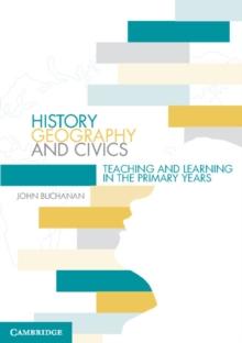 History, Geography and Civics : Teaching and Learning in the Primary Years