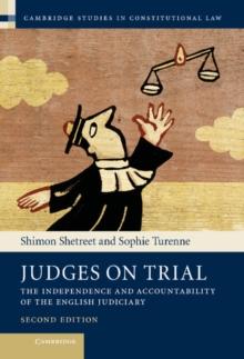 Judges on Trial : The Independence and Accountability of the English Judiciary