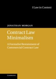 Contract Law Minimalism : A Formalist Restatement of Commercial Contract Law