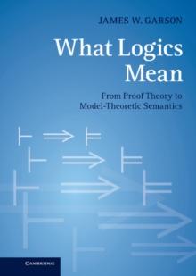 What Logics Mean : From Proof Theory to Model-Theoretic Semantics