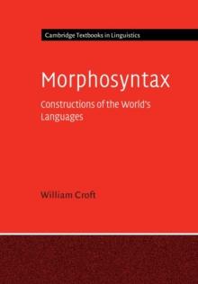 Morphosyntax : Constructions of the World's Languages