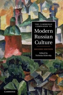 The Cambridge Companion to Modern Russian Culture