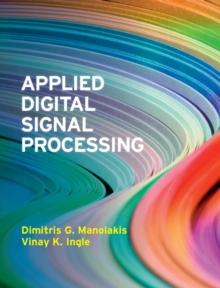 Applied Digital Signal Processing : Theory and Practice