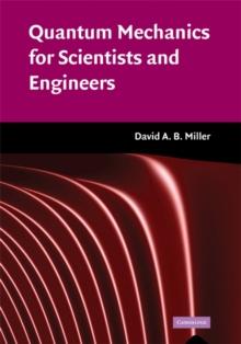 Quantum Mechanics for Scientists and Engineers