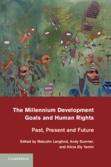 The Millennium Development Goals and Human Rights : Past, Present and Future