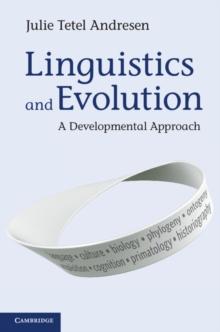 Linguistics and Evolution : A Developmental Approach