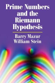 Prime Numbers and the Riemann Hypothesis