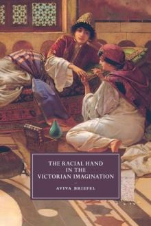 The Racial Hand in the Victorian Imagination