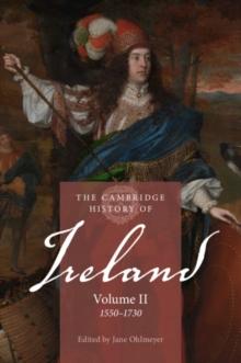 The Cambridge History of Ireland: Volume 2, 1550-1730